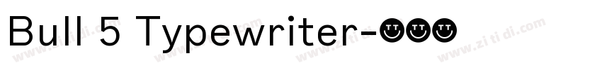 Bull 5 Typewriter字体转换